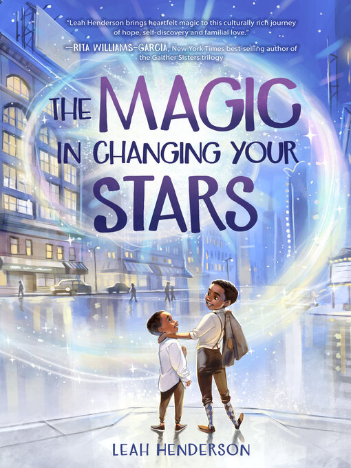 Title details for The Magic in Changing Your Stars by Leah Henderson - Available